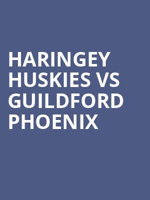 Haringey Huskies VS Guildford Phoenix at Alexandra Palace
